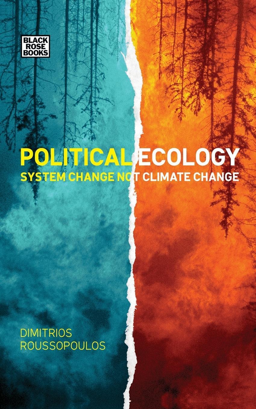 Cover: 9781551646510 | Political Ecology | System Change Not Climate Change | Roussopoulos