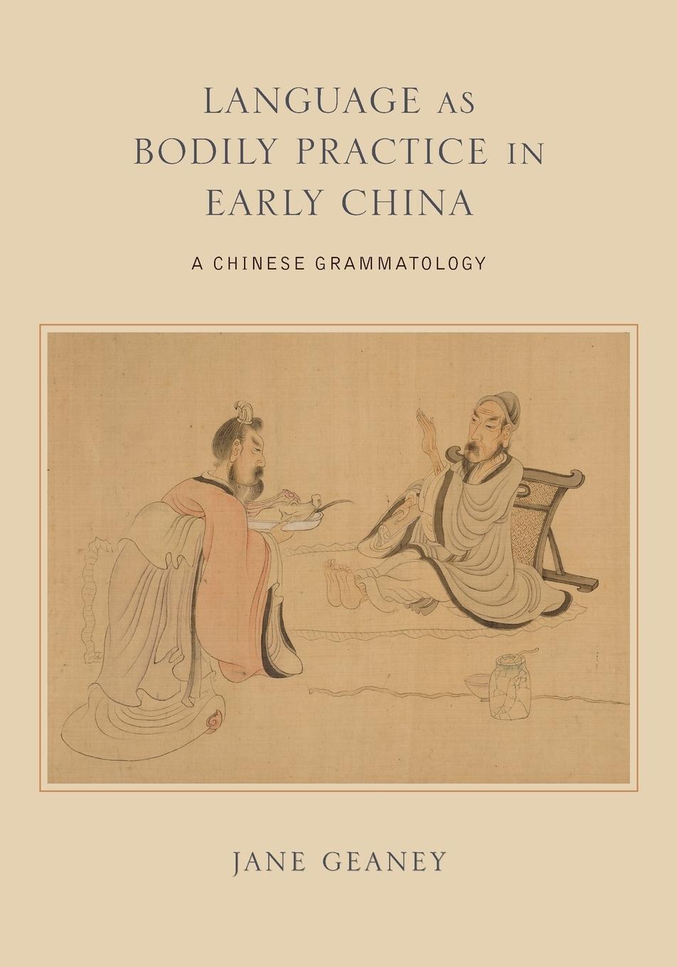 Cover: 9781438468600 | Language as Bodily Practice in Early China | A Chinese Grammatology