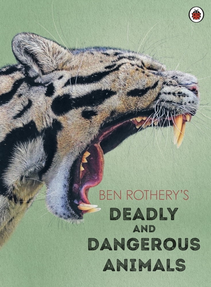 Cover: 9780241532263 | Ben Rothery's Deadly and Dangerous Animals | Ben Rothery | Buch | 2022
