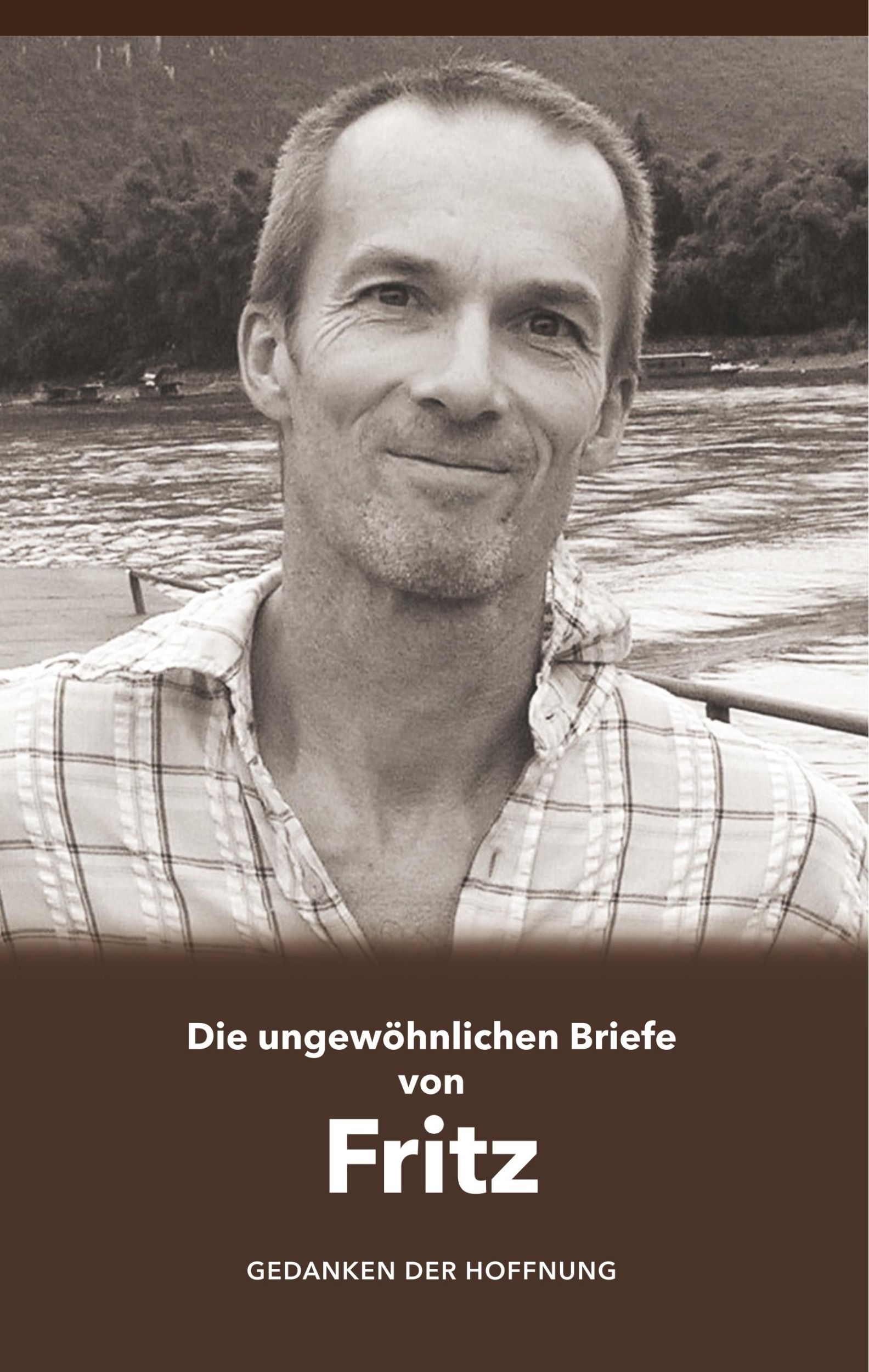 Cover: 9783749437092 | Die ungewöhnlichen Briefe von Fritz | Gedanken der Hoffnung | Signer