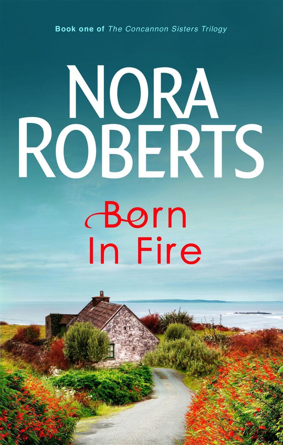 Cover: 9780749928896 | Born In Fire | Number 1 in series | Nora Roberts | Taschenbuch | 2009