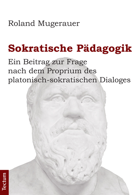 Cover: 9783828827523 | Sokratische Pädagogik | Roland Mugerauer | Taschenbuch | 320 S. | 2011