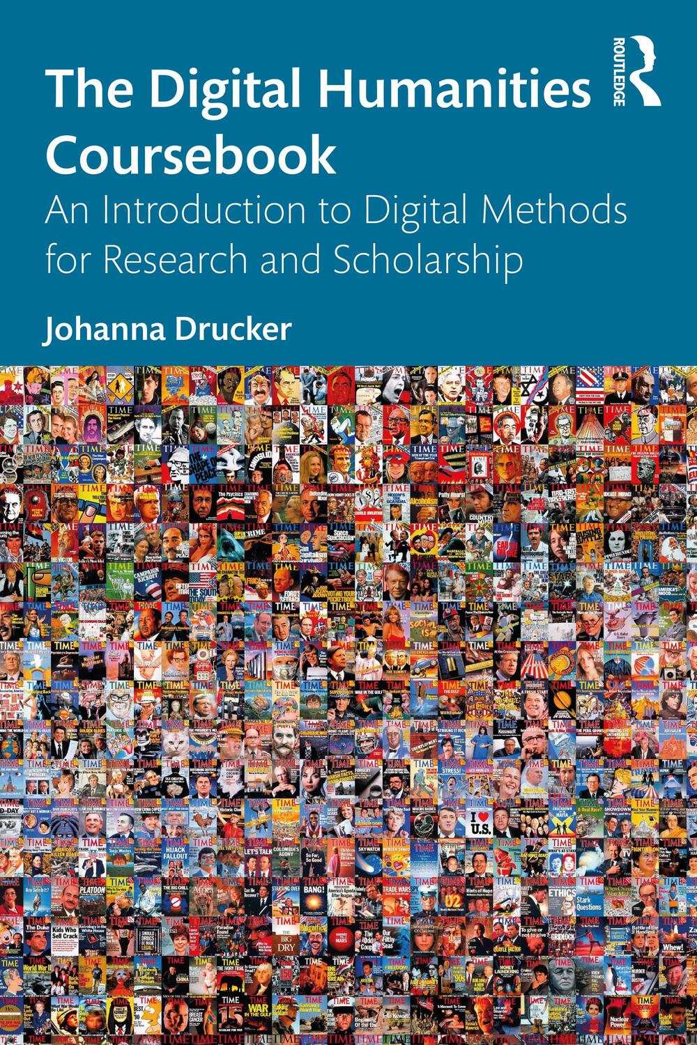 Cover: 9780367565756 | The Digital Humanities Coursebook | Johanna Drucker | Taschenbuch