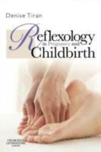 Cover: 9780702031106 | Reflexology in Pregnancy and Childbirth | Denise Tiran | Taschenbuch