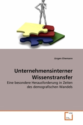 Cover: 9783639269482 | Unternehmensinterner Wissenstransfer | Jürgen Ehemann | Taschenbuch