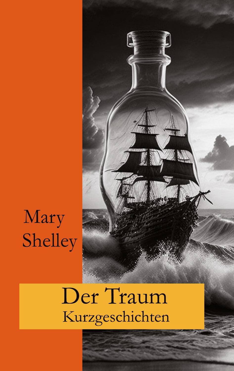 Cover: 9783757815523 | Der Traum | Kurzgeschichten | Mary Shelley (u. a.) | Taschenbuch