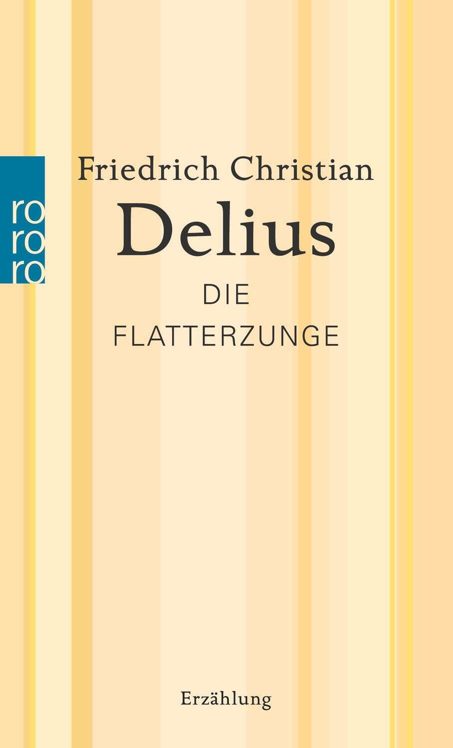 Cover: 9783499269165 | Die Flatterzunge | Werkausgabe in Einzelbänden | Delius | Taschenbuch