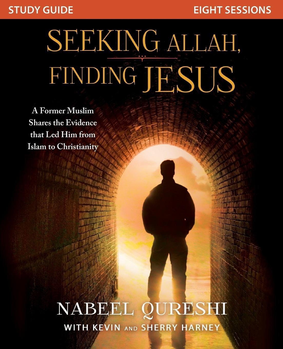 Cover: 9780310526667 | Seeking Allah, Finding Jesus Study Guide | Nabeel Qureshi | Buch