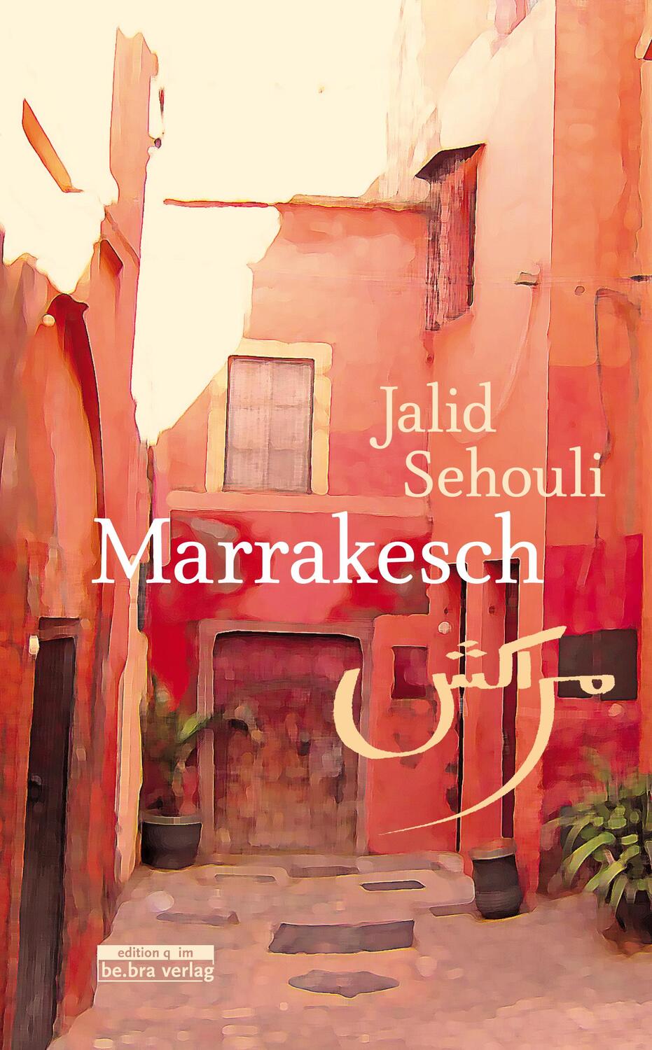 Cover: 9783861247296 | Marrakesch | Jalid Sehouli | Buch | 208 S. | Deutsch | 2019