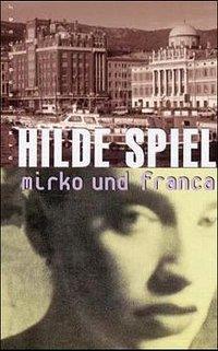 Cover: 9783485008976 | Mirko und Franca | Erzählung | Hilde Spiel | Buch | 140 S. | Deutsch