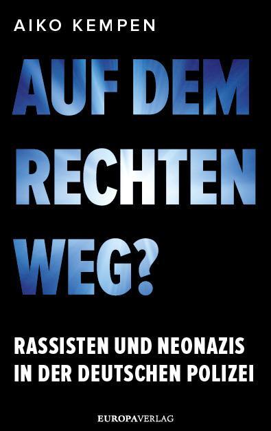 Cover: 9783958903500 | Auf dem rechten Weg? | Rassisten und Neonazis in der deutschen Polizei