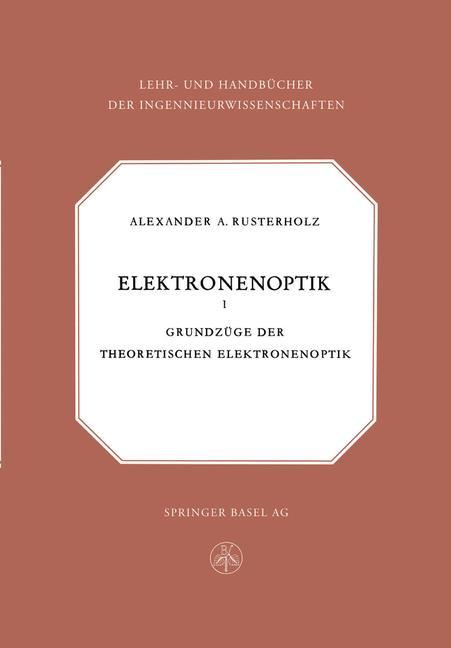 Cover: 9783034840132 | Elektronenoptik | Grundzüge der theoretischen Elektronenoptik | Buch