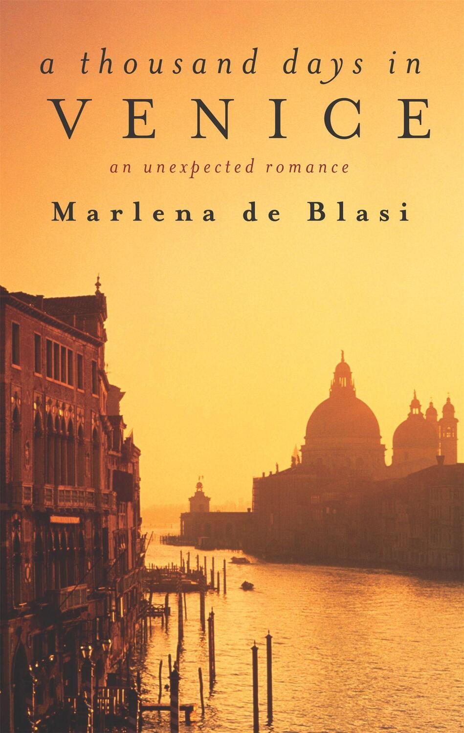 Cover: 9781844080205 | A Thousand Days In Venice | An Unexpected Romance | Marlena de Blasi