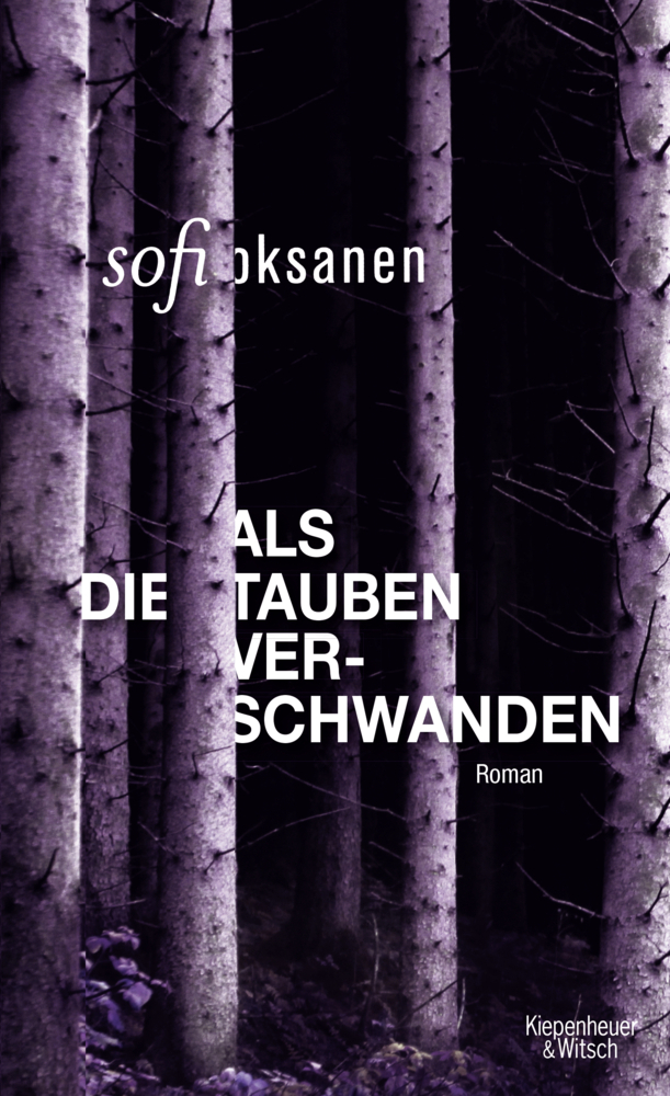 Cover: 9783462046618 | Als die Tauben verschwanden | Roman | Sofi Oksanen | Buch | 2014