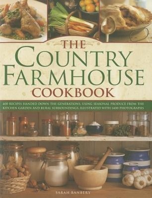 Cover: 9780754823841 | Country Farmhouse Cookbook | Sarah Banbery | Buch | Gebunden | 2012