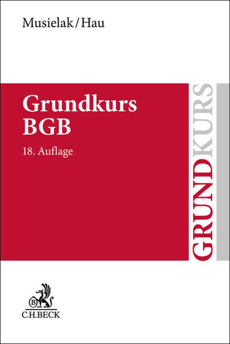 Cover: 9783406793820 | Grundkurs BGB | Hans-Joachim Musielak (u. a.) | Taschenbuch | XXIV