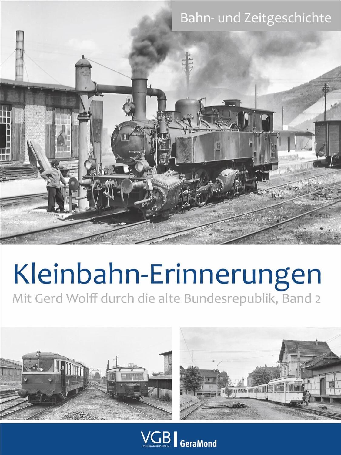 Cover: 9783964532589 | Kleinbahn-Erinnerungen | Gerd Wolff | Buch | Deutsch | 2021 | GeraMond