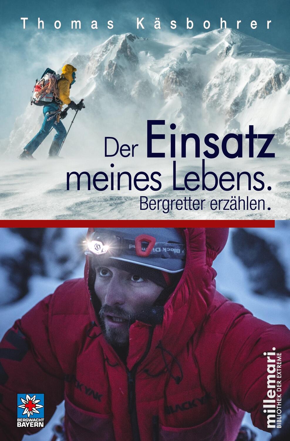 Cover: 9783967060041 | Der Einsatz meines Lebens. | Bergretter erzählen. | Thomas Käsbohrer