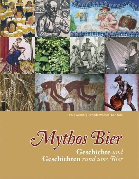 Cover: 9783944501000 | Mythos Bier | Geschichte und Geschichten rund ums Bier | Buch | 2013