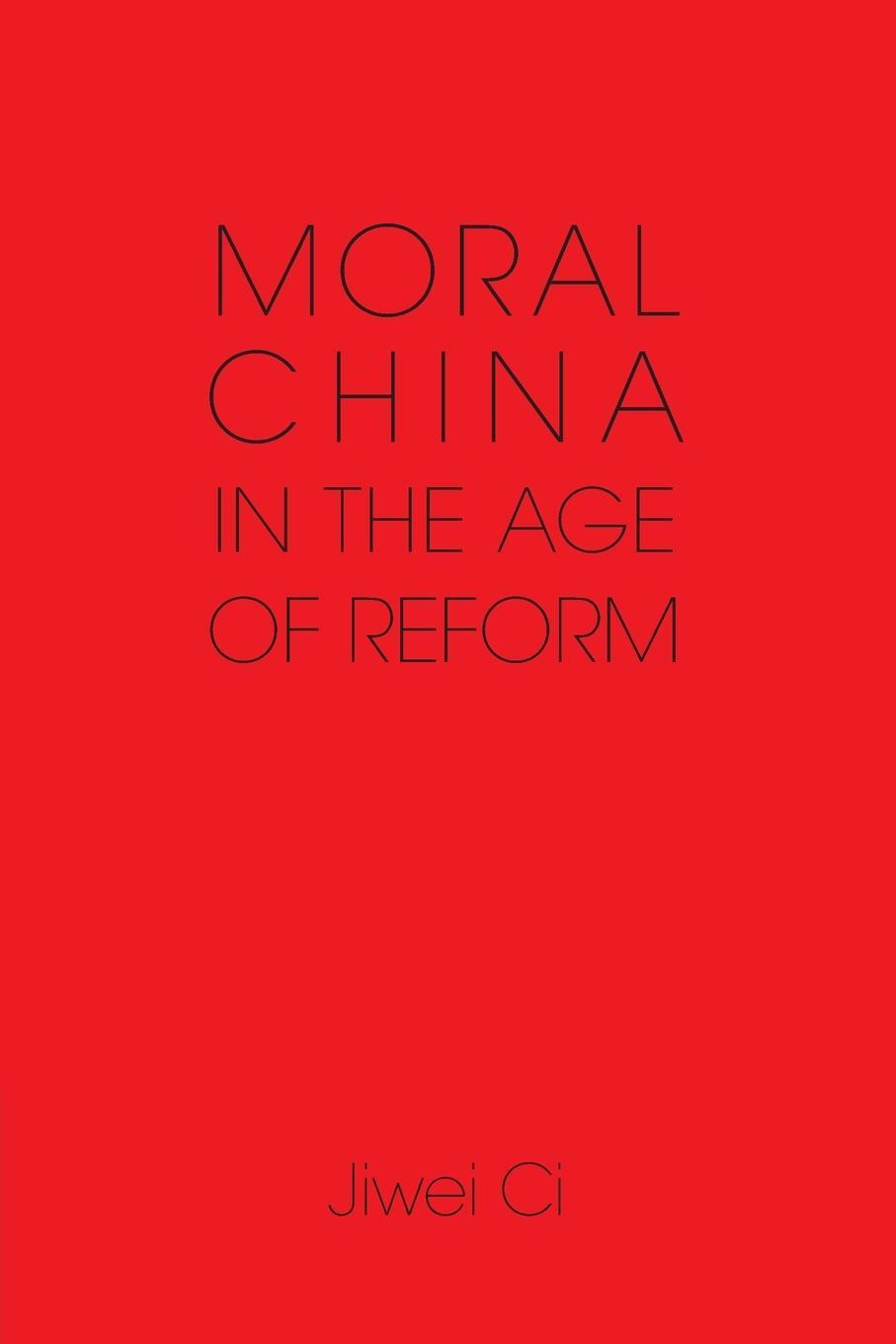 Cover: 9781107646315 | Moral China in the Age of Reform | Jiwei Ci | Taschenbuch | Paperback