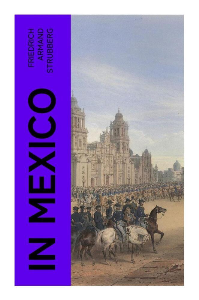 Cover: 9788027367399 | In Mexico | Friedrich Armand Strubberg | Taschenbuch | 312 S. | 2023