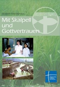 Cover: 9783872145420 | Mit Skalpell und Gottvertrauen | Aus dem Leben einer Missionsärztin