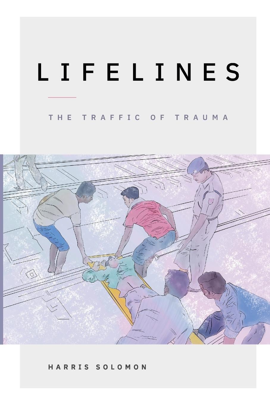 Cover: 9781478018858 | Lifelines | The Traffic of Trauma | Harris Solomon | Taschenbuch