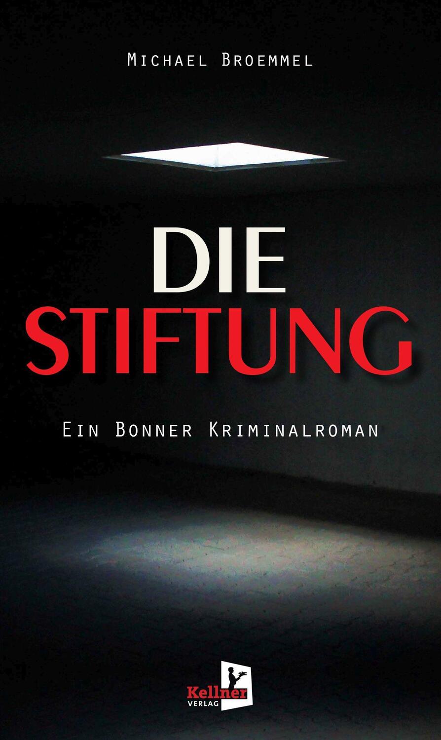 Cover: 9783956513428 | Die Stiftung | Ein Bonner Kriminalroman | Michael Broemmel | Buch