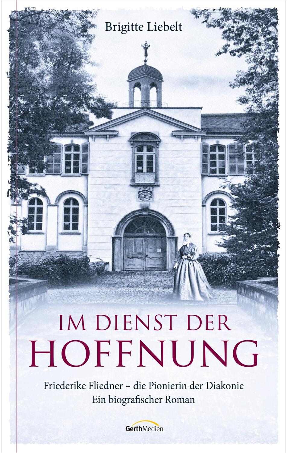 Cover: 9783957349170 | Im Dienst der Hoffnung | Brigitte Liebelt | Buch | 352 S. | Deutsch