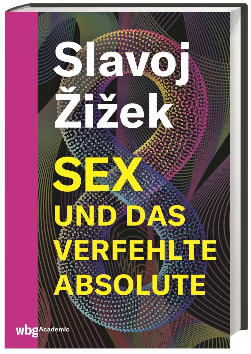 Cover: 9783534272433 | Sex und das verfehlte Absolute | Slavoj Zizek | Buch | 592 S. | 2020