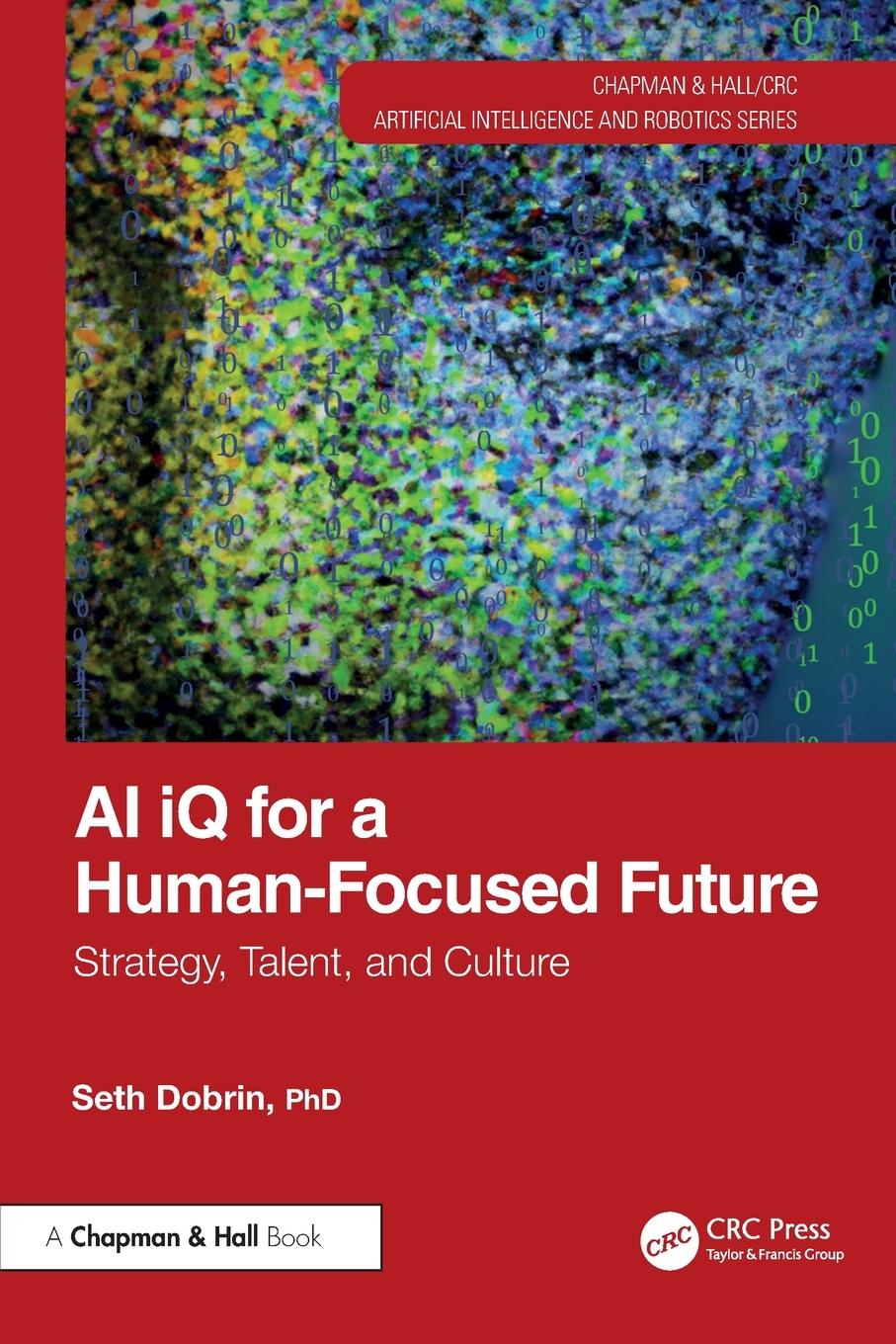 Cover: 9781032782034 | AI iQ for a Human-Focused Future | Strategy, Talent, and Culture