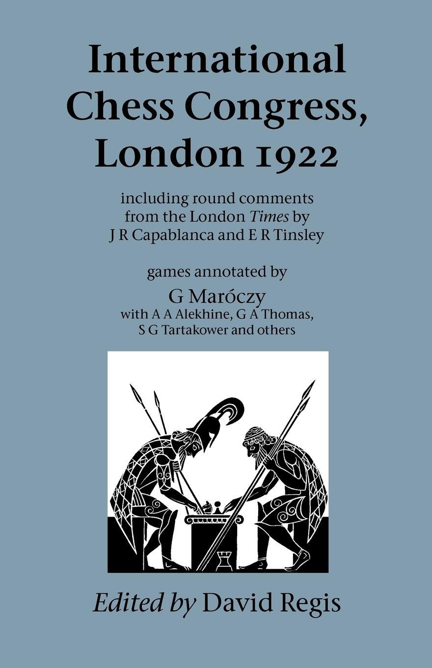 Cover: 9781843821755 | International Chess Congress, London 1922 | David Regis | Taschenbuch