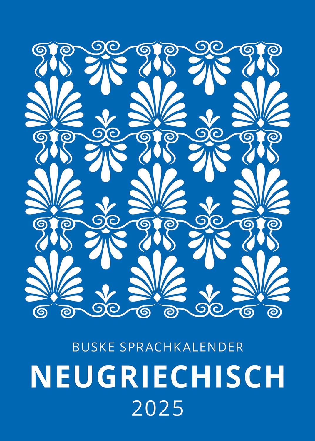 Cover: 9783967693911 | Sprachkalender Neugriechisch 2025 | Raphael Irmer (u. a.) | Kalender