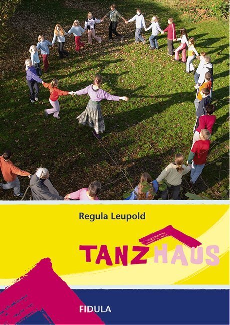 Cover: 9783872265715 | Tanzhaus | Regula Leupold | Taschenbuch | Deutsch | 2004 | Fidula