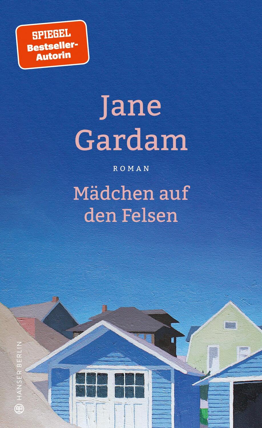 Cover: 9783446272286 | Mädchen auf den Felsen | Roman | Jane Gardam | Buch | 224 S. | Deutsch
