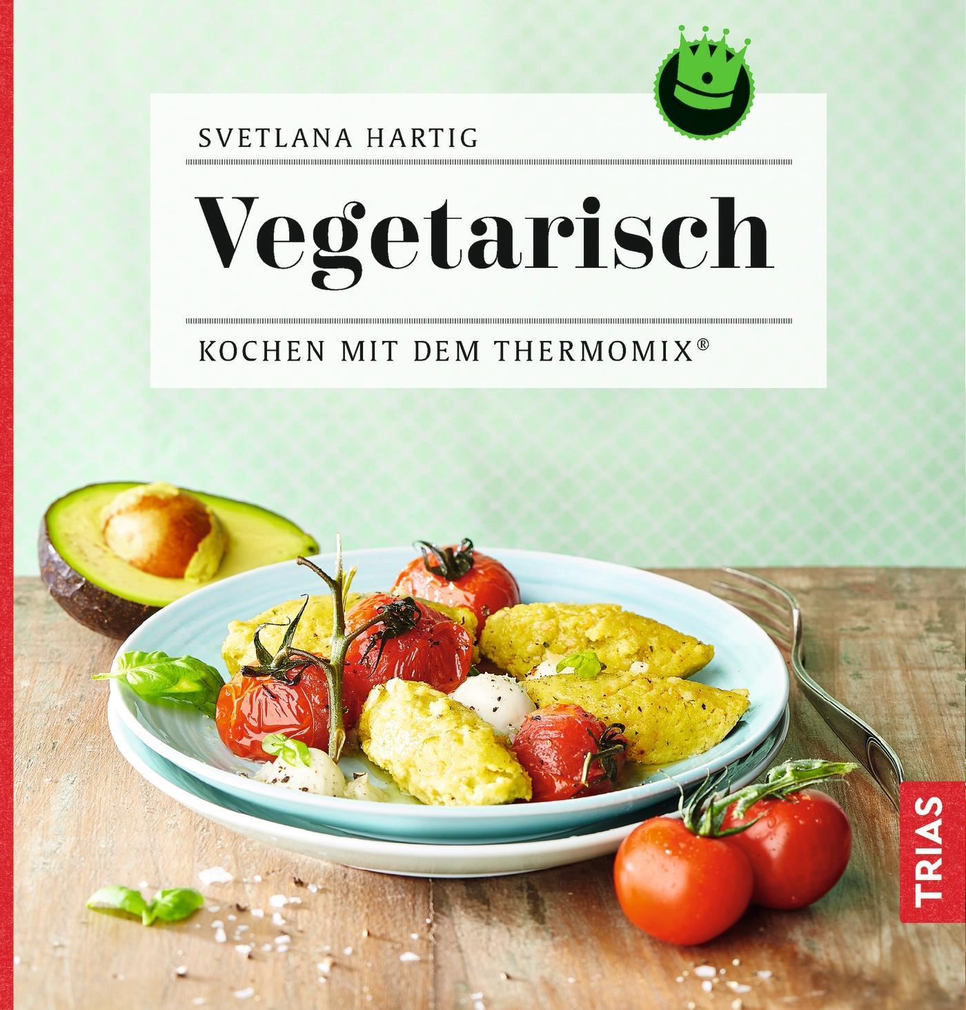 Cover: 9783432107233 | Vegetarisch | Kochen mit dem Thermomix® | Svetlana Hartig | Buch