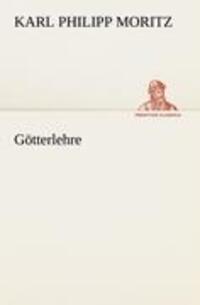 Cover: 9783842470163 | Götterlehre | Karl Philipp Moritz | Taschenbuch | Paperback | Deutsch