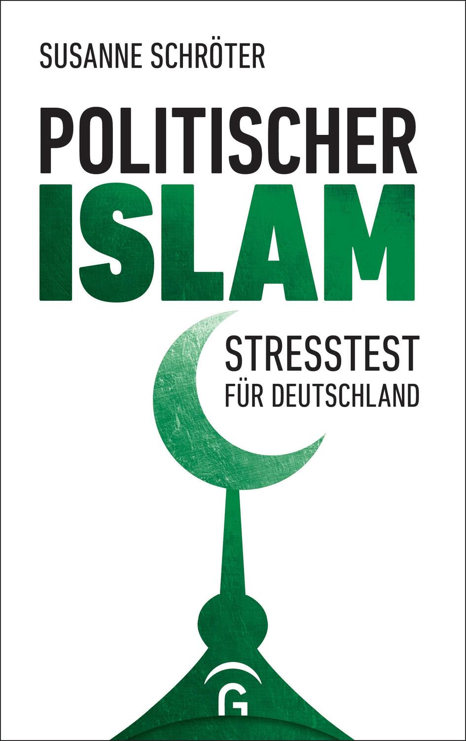 Politischer Islam - Schröter, Susanne