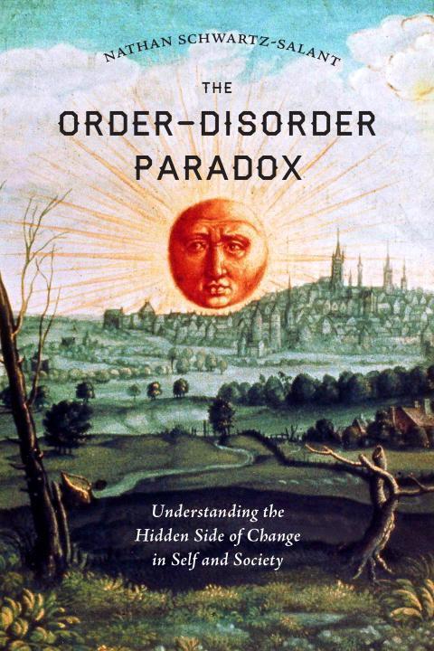 Cover: 9781623171162 | The Order-Disorder Paradox: Understanding the Hidden Side of Change...