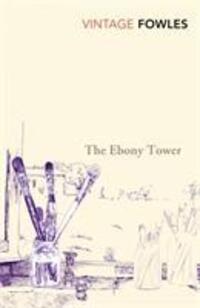 Cover: 9780099480518 | The Ebony Tower | John Fowles | Taschenbuch | Englisch | 1997