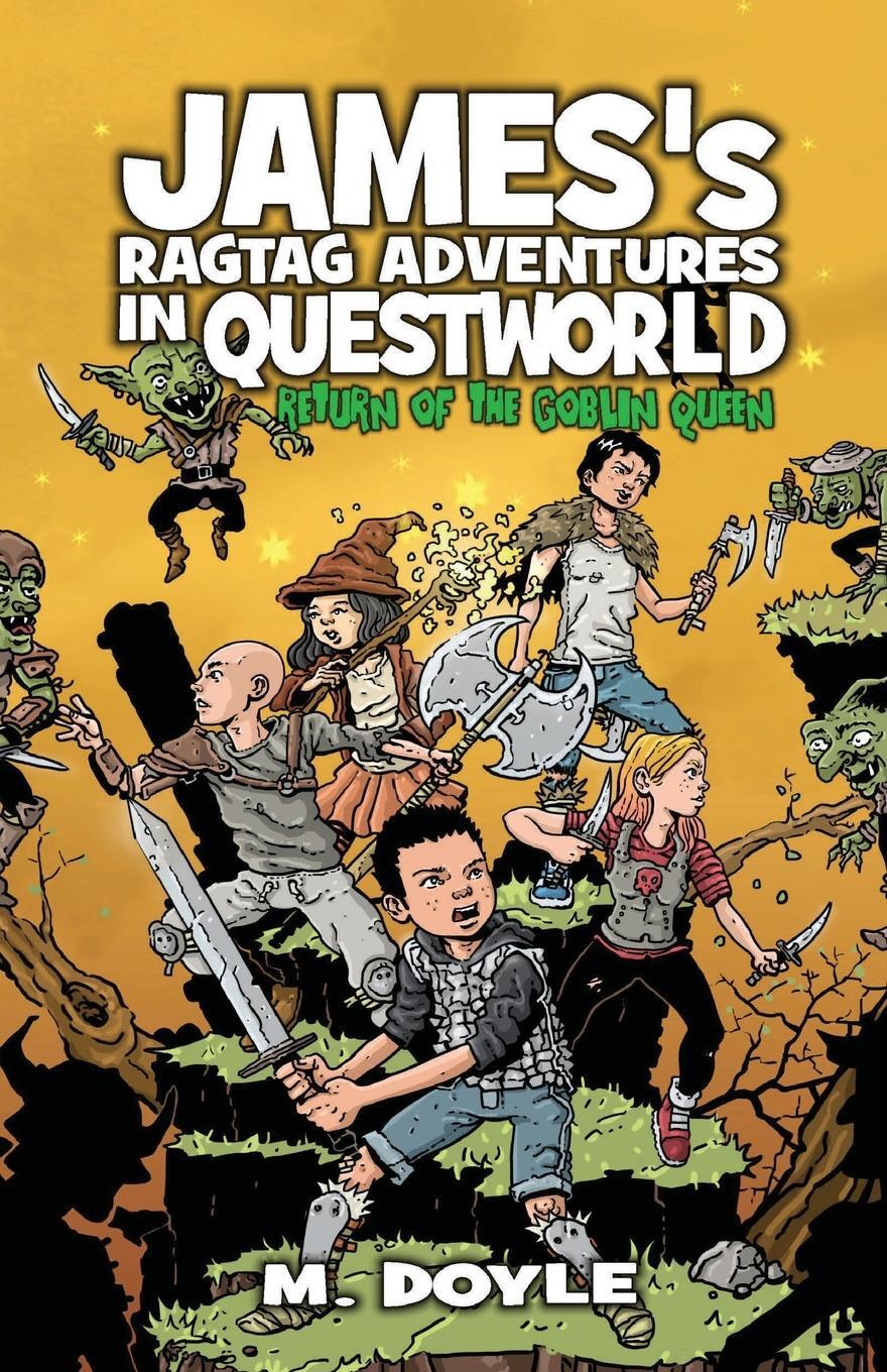 Cover: 9781734465303 | James's Ragtag Adventures in Questworld | Return of the Goblin Queen