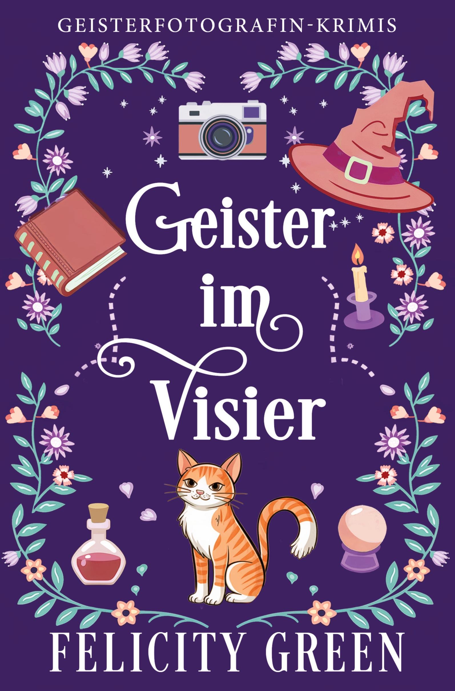 Cover: 9783759289148 | Geister im Visier | Ein Geisterfotografin-Krimi | Felicity Green