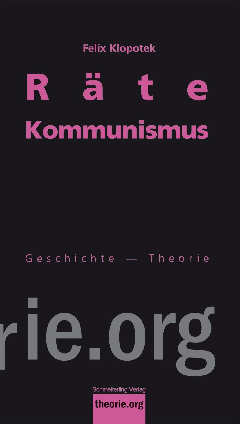 Cover: 9783896576743 | Rätekommunismus | Klopotek Felix | Taschenbuch | theorie.org | Deutsch