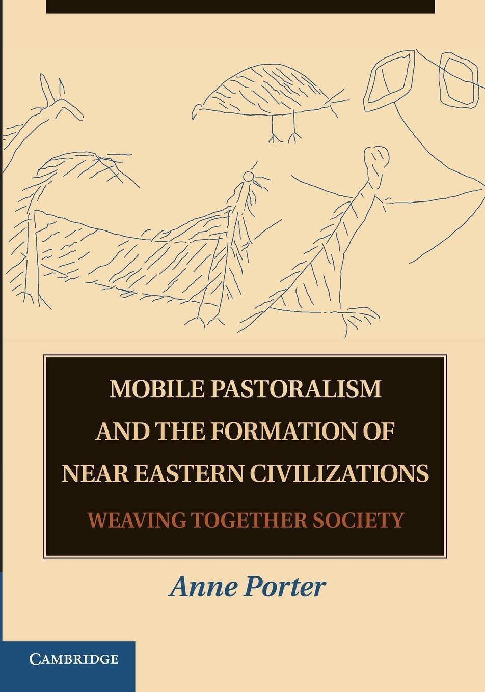 Cover: 9781107666078 | Mobile Pastoralism and the Formation of Near Eastern Civilizations