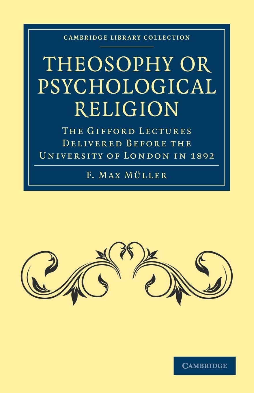 Cover: 9781108073264 | Theosophy or Psychological Religion | F. Max Mller (u. a.) | Buch