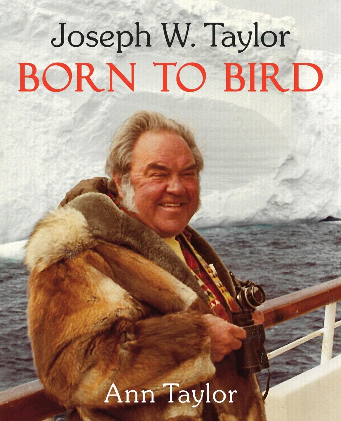 Cover: 9798218144852 | Joseph W. Taylor BORN TO BIRD | Ann Taylor | Taschenbuch | Paperback