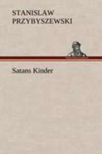 Cover: 9783847259206 | Satans Kinder | Stanislaw Przybyszewski | Buch | Deutsch | 2012