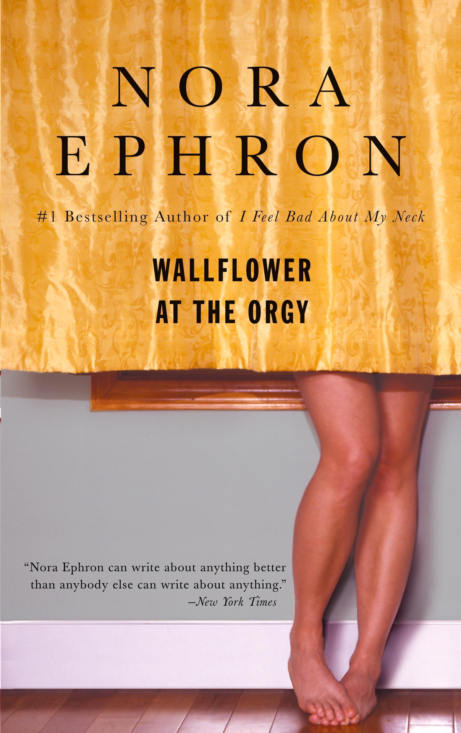 Cover: 9780553385052 | Wallflower at the Orgy | Nora Ephron | Taschenbuch | Englisch | 2007