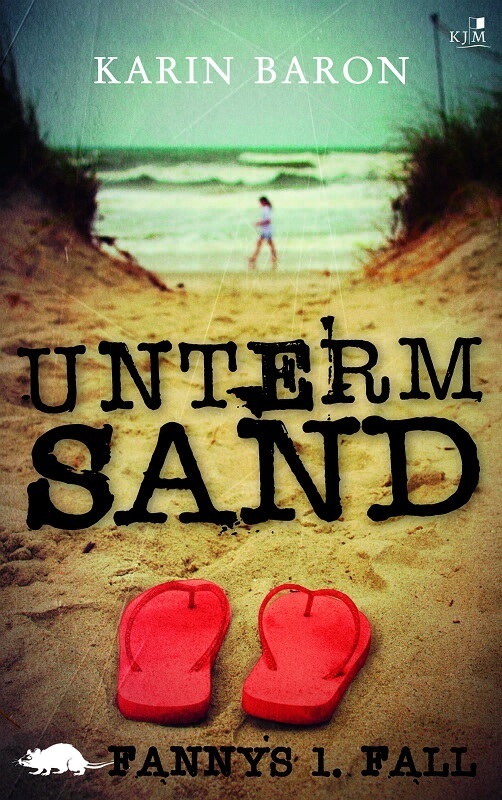 Cover: 9783945465370 | Unterm Sand | Fannys 1. Fall | Karin Baron | Taschenbuch | 220 S.