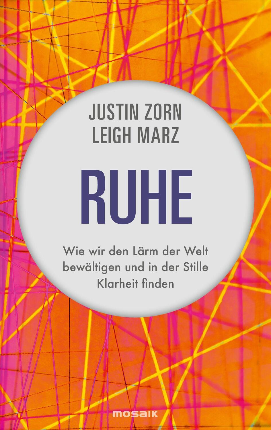 Cover: 9783442394012 | Ruhe | Justin Zorn (u. a.) | Buch | Deutsch | 2022 | Mosaik
